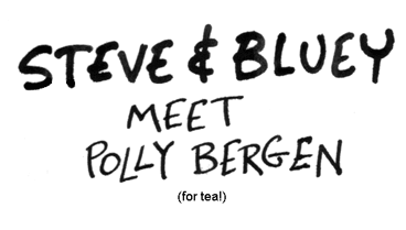 Steve & Bluey Meet Polly Bergen (for tea!)